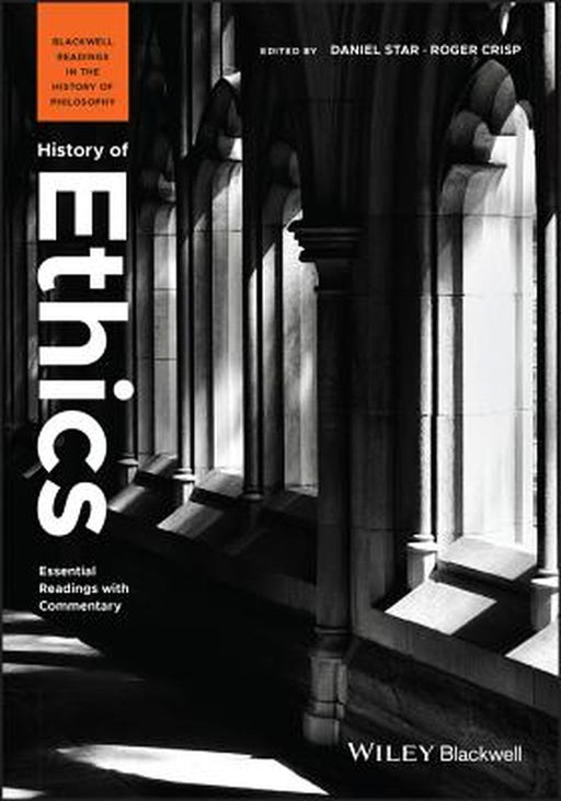 History Of Ethics: Essential Readings With Commentary by Star