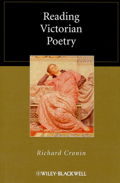 Reading Victorian Poetry by Richard Cronin