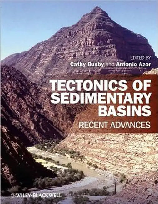Tectonics of Sedimentary Basins: Recent Advances by Cathy Busby