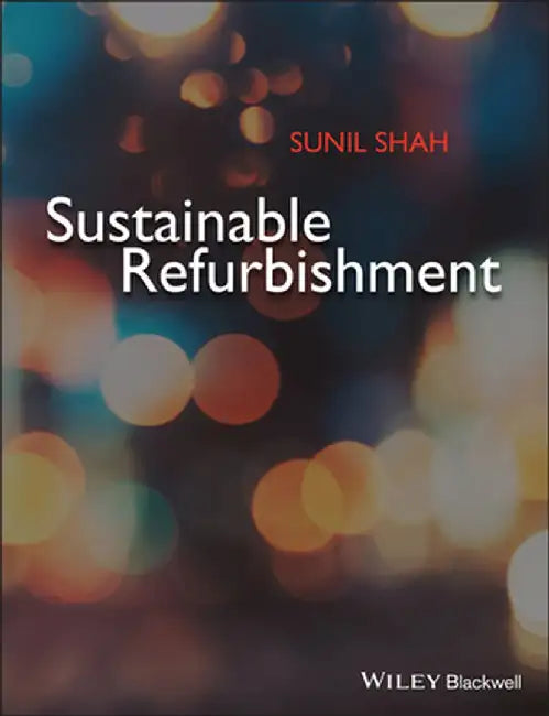 Sustainable Refurbishment by Sunil Shah