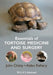 Essentials of Tortoise Medicine and Surgery by John Chitty