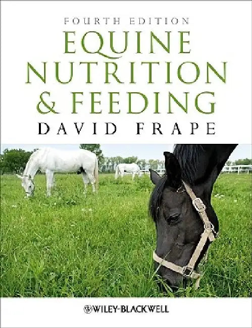 Equine Nutrition and Feeding by David Frape