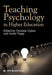 Teaching Psychology In Higher Education by Dominic Upton, Annie Trapp