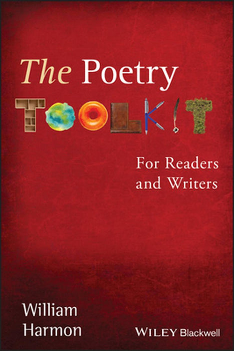 Poetry Toolkit: For Readers and Writers of Poetry by William Harmon