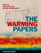 The Warming Papers: The Scientific Foundation for the Climate Change Forecast by David Archer
