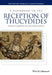 A Handbook to the Reception of Thucydides by Christine Lee, Editor: Neville Morley