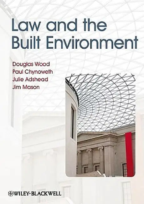 Law and the Built Environment by Douglas Wood