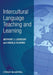 Intercultural Language Teaching And Learning by Anthony J. Liddicoat, Angela Scarino