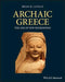 Archaic Greece by Brian Lavelle