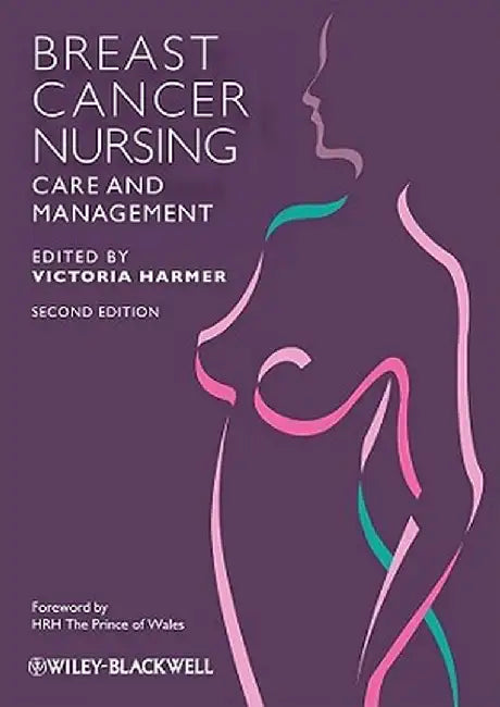 Breast Cancer Nursing Care and Management by Victoria Harmer