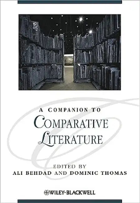 A Companion to Comparative Literature by Ali Behdad