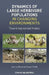 Dynamics of Large Herbivore Populations in Changing Environments: Towards Appropriate Models by Norman Owen-Smith