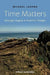 Time Matters: Geology's Legacy to Scientific Thought by Michael Leddra