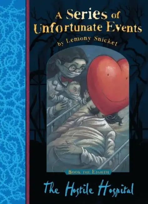 The Hostile Hospital by Lemony Snicket