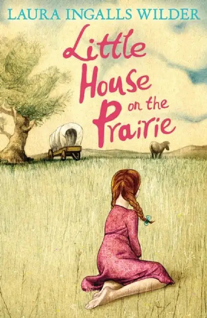 Little House on the Prairie by Laura Ingalls Wilder