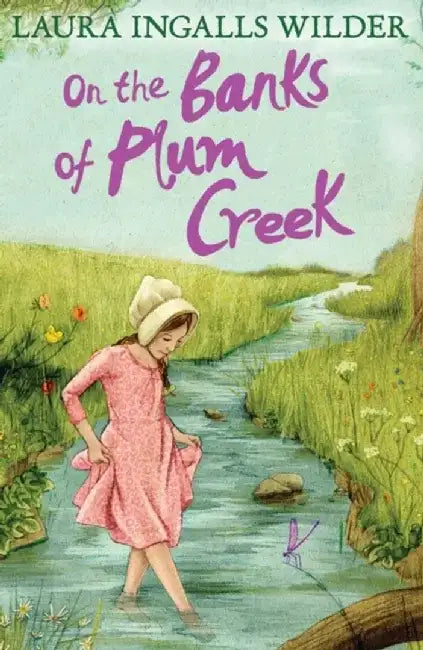 On the Banks of Plum Creek by Laura Ingalls Wilder