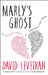 Marly's Ghost by David Levithan