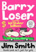 Barry Loser and the Birthday Billions by Jim Smith