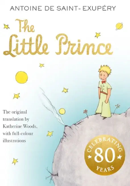The Little Prince by Antoine de Saint-Exupery