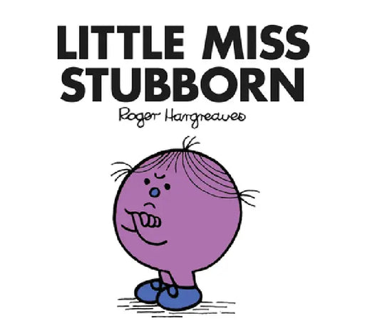 Little Miss Stubborn by Roger Hargreaves
