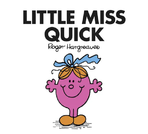 Little Miss Quick by Roger Hargreaves