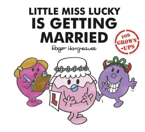 Little Miss Lucky is Getting Married by Liz Bankes