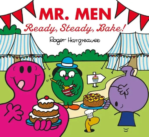 Mr. Men: Ready, Steady, Bake! by Adam Hargreaves