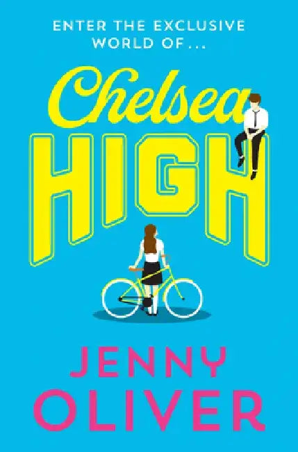 Chelsea High by Jenny Oliver
