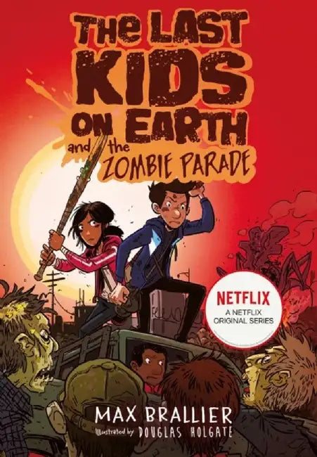 The Last Kids on Earth and the Zombie Parade by Max Brallier