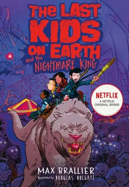 The Last Kids on Earth and the Nightmare King by Max Brallier