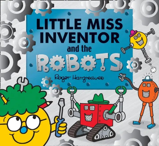 Little Miss Inventor and the Robots by Adam Hargreaves