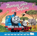 Thomas & Friends: Thomas Goes on Safari by Thomas & Friends