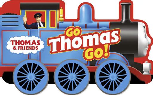 Thomas & Friends: Go Thomas, Go! (a shaped board book with wheels) by Thomas & Friends