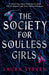 The Society for Soulless Girls by Laura Steven