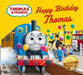 Thomas & Friends: Happy Birthday, Thomas! by Paul Hauck