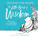 Winnie-the-Pooh's Little Book Of Wisdom by A. A. Milne