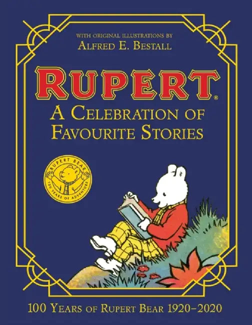 Rupert Bear: A Celebration of Favourite Stories by Rupert Bear