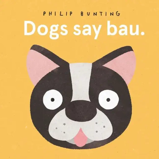 Dogs Say Bau by Mudpuppy