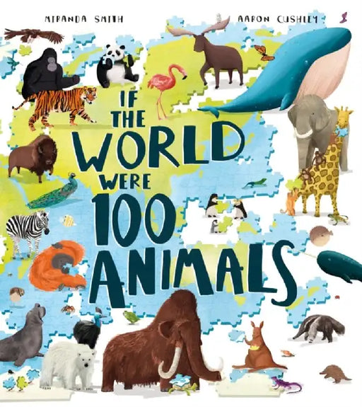 If the World Were 100 Animals by Miranda Smith