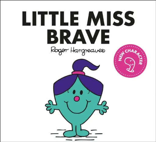 Little Miss Brave by Adam Hargreaves