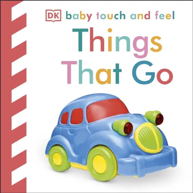 Things That Go. Text by Dawn Sirett by Dawn Sirett