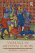 Violence in Medieval Europe by Warren C. Brown