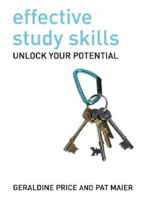 Effective Study Skills: Essential Skills for Academic and Career Success by Geraldine Price, Pat Maier
