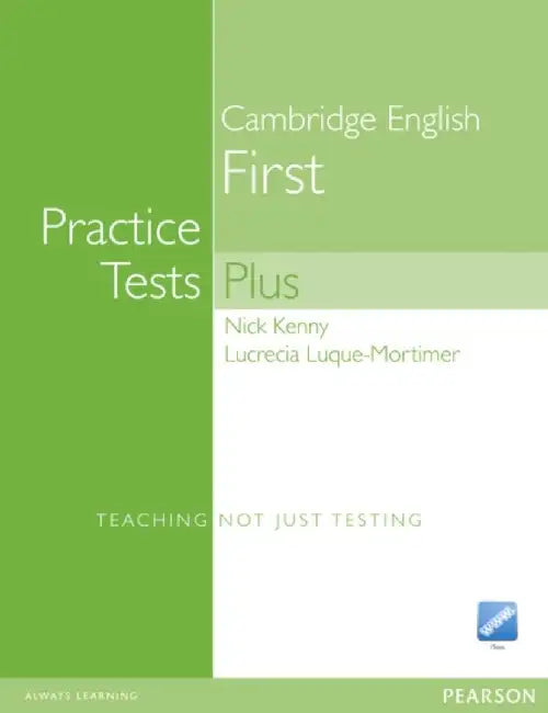 Practice Tests Plus FCE New Edition Students Book without Key/CD-Rom Pack by Nick Kenny