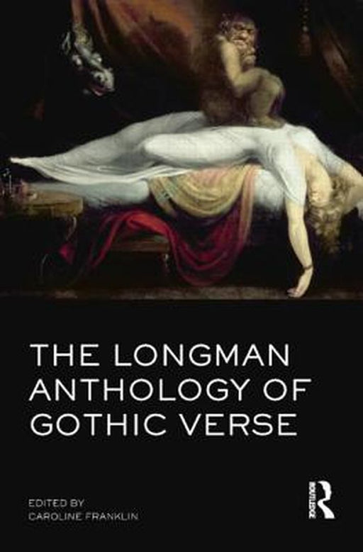 The Longman Anthology of Gothic Verse by Caroline Franklin