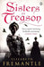Sisters of Treason by Elizabeth Fremantle