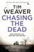 Chasing the Dead by Tim Weaver
