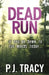 Dead Run by P. J. Tracy