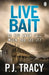 Live Bait by P. J. Tracy