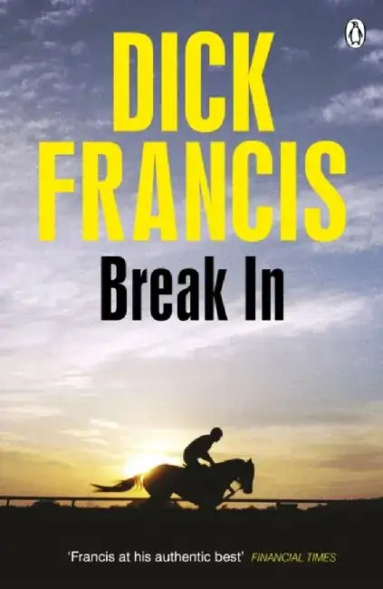 Break In by Dick Francis